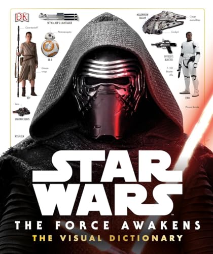 Star Wars: The Force Awakens The Visual Dictionary