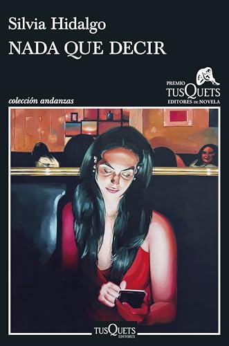 Nada que decir: XIX Premio Tusquets Editores de Novela 2023 (Andanzas) von Tusquets Editores S.A.