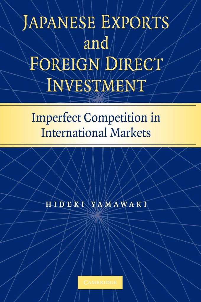 Japanese Exports and Foreign Direct Investment von Cambridge University Press