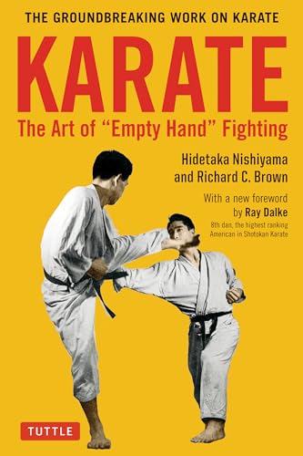 Karate: The Art of "Empty Hand Fighting": the Groundbreaking Work on Karate