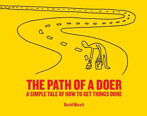 The Path of a Doer: A Simple Tale of How to Get Things Done