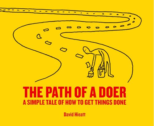 The Path of a Doer: A Simple Tale of How to Get Things Done