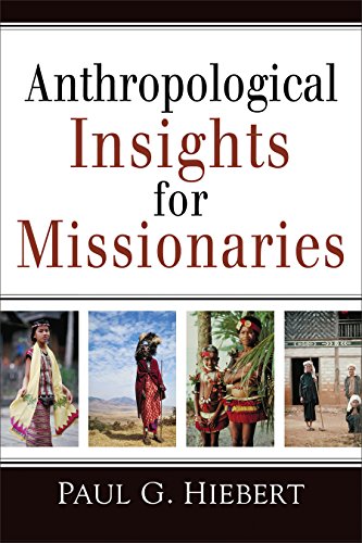 Anthropological Insights for Missionaries von Baker Academic
