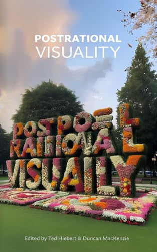 Postrational Visuality von Noxious Sector Press