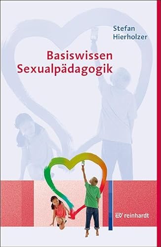 Basiswissen Sexualpädagogik von Reinhardt Ernst