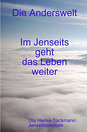 Im Jenseits geht das Leben weiter