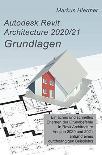 Autodesk Revit Architecture 2020/2021 Grundlagen von Tredition Gmbh