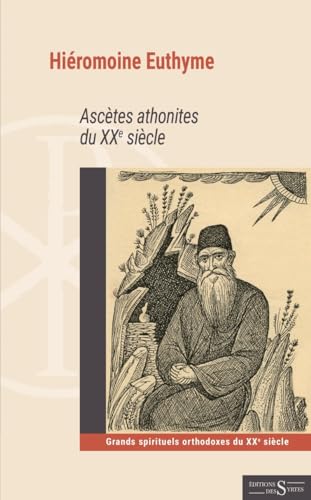 Ascètes athonites du XXe siècle von DES SYRTES