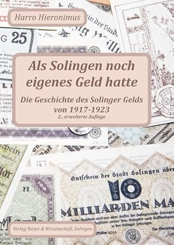 Als Solingen noch eigenes Geld hatte: Die Geschichte des Solinger Gelds von 1917-1923
