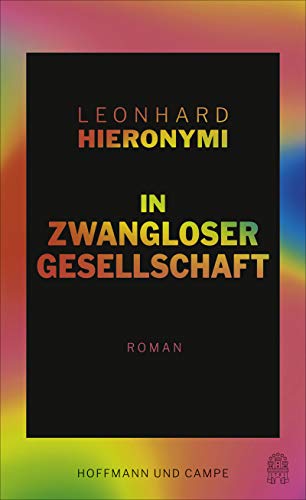 In zwangloser Gesellschaft: Roman von Hoffmann und Campe
