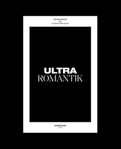 Ultraromantik: Ein Manifest von Leonhard Hieronymi