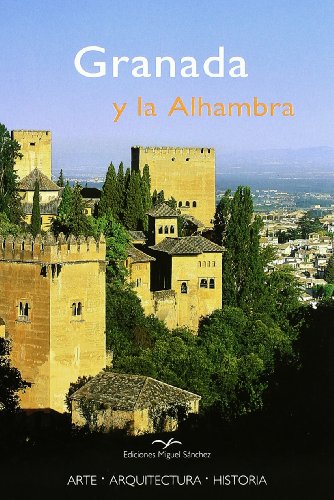 Granada y La Alhambra von Ediciones Miguel Sánchez, S.L.