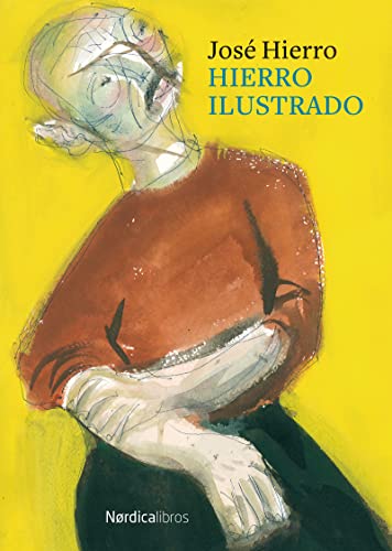 Hierro Ilustrado: Antología gráfica y poética de José Hierro (Ilustrados)