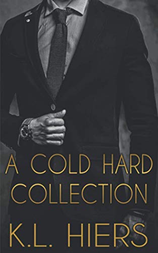 A Cold Hard Collection: Twenty-Five Dark Mafia Romance Short Stories (Cold Hard Cash Series, Band 3)