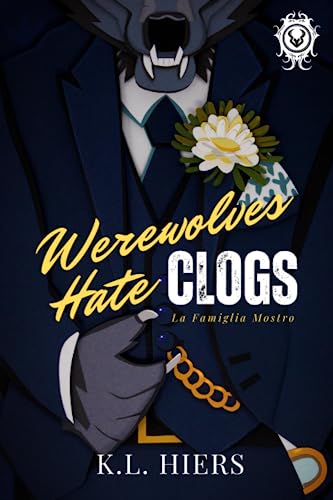 Werewolves Hate Clogs (La Famiglia Mostro, Band 1)