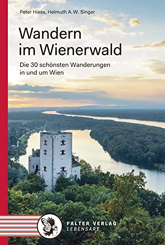 Wandern im Wienerwald: Die 30 schönsten Wanderungen in und um Wien (Kultur für Genießer) von Falter Verlag