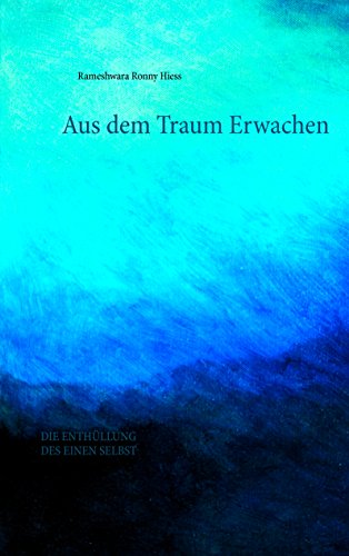Aus dem Traum erwachen: Die Enthüllung des Einen Selbst (Das Eine Selbst)