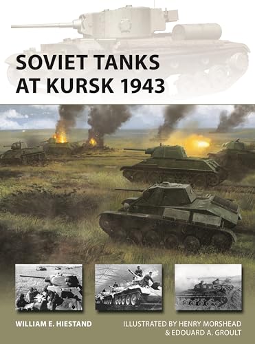 Soviet Tanks at Kursk 1943 (New Vanguard)