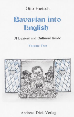 Bavarian into English. A Lexical and Cultural Guide.