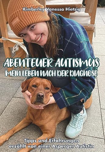 Abenteuer Autismus - Mein Leben nach der Diagnose: Erfahrungen und Tipps erzählt von einer Asperger Autistin von Buchschmiede von Dataform Media GmbH