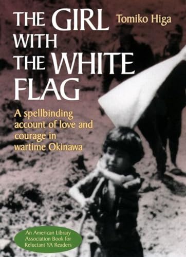 The Girl with the White Flag: A Spellbinding Account of Love and Courage in Wartime Okinawa von 講談社