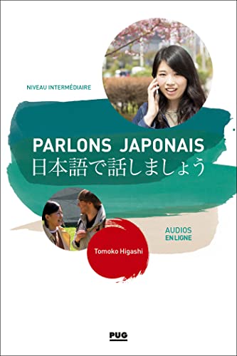 Parlons japonais - A2.2- B1 - Nouvelle édition - Audios en ligne: Nouvelle édition - Audios en ligne