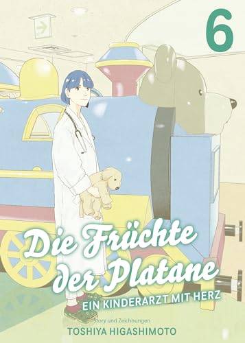 Die Früchte der Platane - Ein Kinderarzt mit Herz 06: Eine berührende Slice-of-Life-Story über das Leben und die Sorgen eines Arztes von Panini Verlags GmbH