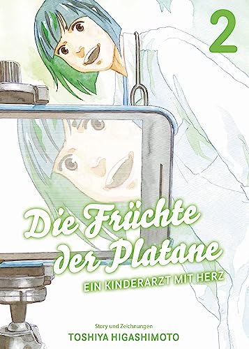 Die Früchte der Platane - Ein Kinderarzt mit Herz 02: Eine berührende Slice-of-Life-Story über das Leben und die Sorgen eines Arztes von Panini