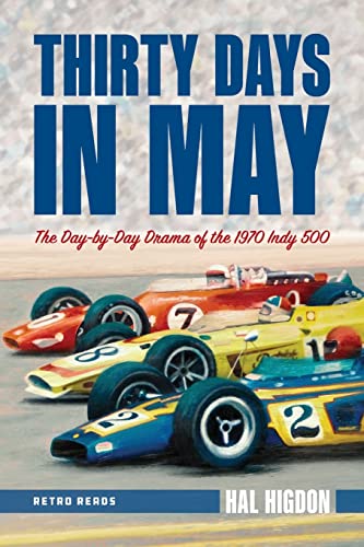 Thirty Days in May: The Day-by-Day Drama of the 1970 Indy 500 (Retro Reads, Band 4) von Octane Press