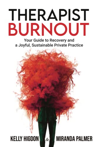 Therapist Burnout: Your Guide to Recovery and a Joyful, Sustainable Private Practice von Summit Press Publishers