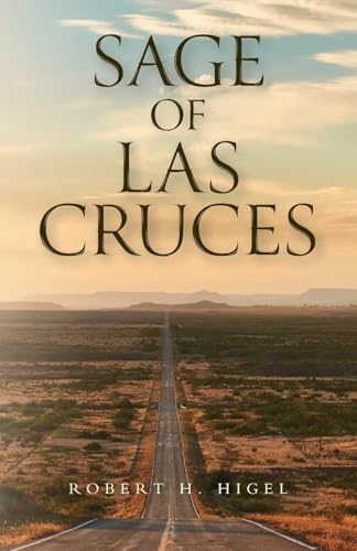 Sage of Las Cruces von Palmetto Publishing