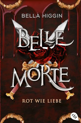 Belle Morte - Rot wie Liebe: Die süchtig machende Fortsetzung der Vampirbestsellerreihe. Mit gestalteten Klappen und Motivfarbschnitt in limitierter Auflage. (Die Belle-Morte-Reihe, Band 2) von cbt