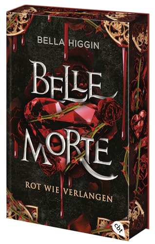 Belle Morte – Rot wie Verlangen: Die atemberaubende Vampirbestsellerreihe geht weiter! Mit gestaltetem Farbschnitt in limitierter Auflage (Die Belle-Morte-Reihe, Band 3)