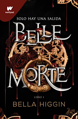 Belle Morte 1 - Belle Morte (edición en español): Fantasía, romance y vampiros (Wattpad, Band 1)