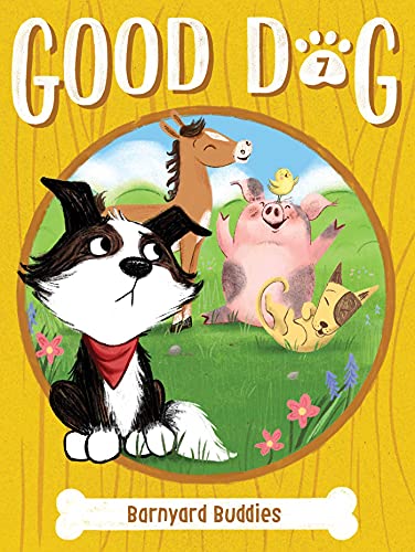 Barnyard Buddies (Volume 7) (Good Dog)