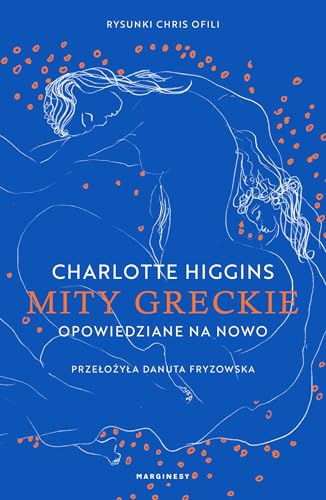 Mity greckie opowiedziane na nowo Mity greckie opowiedziane na nowo von Marginesy