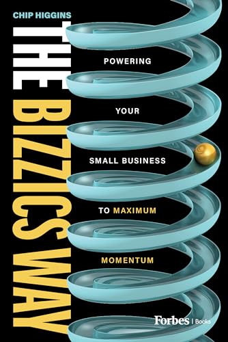 The Bizzics Way: Powering Your Small Business to Maximum Momentum The Bizzics Way: Powering Your Small Business to Maximum Momentum