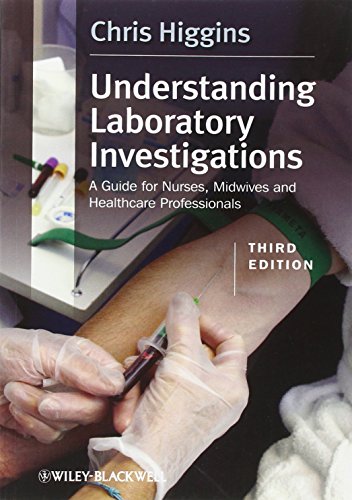 Understanding Laboratory Investigations: A Guide for Nurses, Midwives and Health Professionals von Wiley