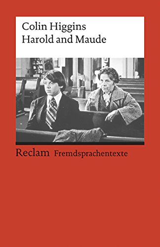 Harold and Maude. Englischer Text mit deutschen Worterklärungen. B2–C1 (GER): Higgins, Colin – Originalversion; Erläuterungen; Literaturhinweise – 9122 (Reclams Universal-Bibliothek) von Reclam Philipp Jun.