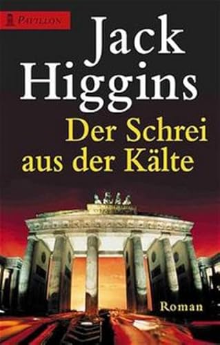Der Schrei aus der Kälte: Roman (Pavillon)
