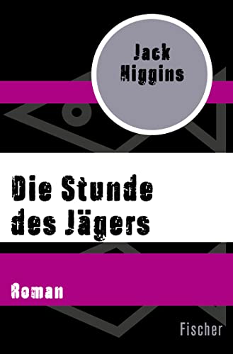 Die Stunde des Jägers: Roman