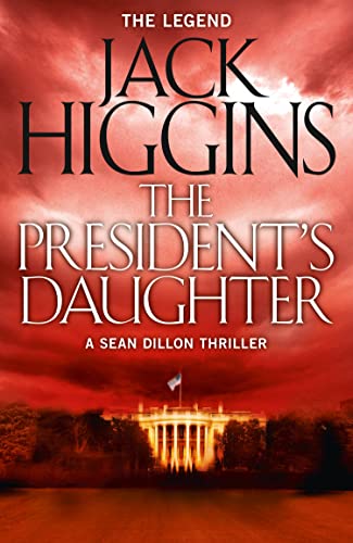 THE PRESIDENT'S DAUGHTER: An explosive political action thriller (Sean Dillon Series, Band 6) von HarperCollins