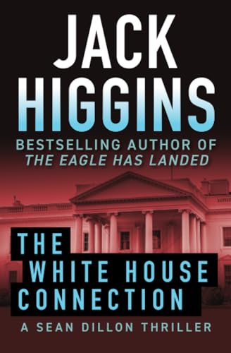 The White House Connection: Volume 7 (Sean Dillon) von Open Road Integrated Media, Inc.