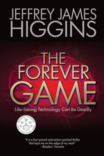 The Forever Game: Life-Saving Technology Can Be Deadly von Black Rose Writing