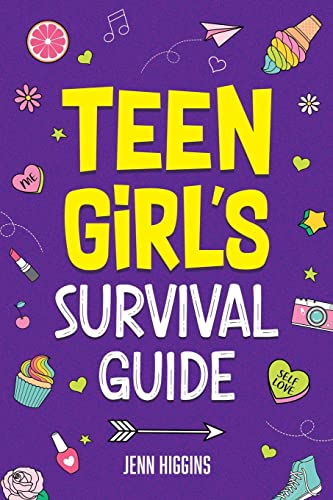 Teen Girl's Survival Guide: How to Make Friends, Build Confidence, Avoid Peer Pressure, Overcome Challenges, Prepare for Your Future, and Just About Everything in Between von WAVE