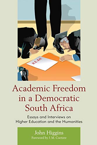 Academic Freedom in a Democratic South Africa: Essays and Interviews on Higher Education and the Humanities von Bucknell University Press
