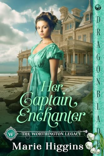 Her Captain Enchanter: Regency Historical Romance (The Worthington Legacy, Band 5) von Independently published