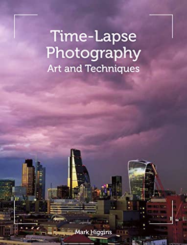 Time-Lapse Photography: Art and Techniques von Crowood Press (UK)