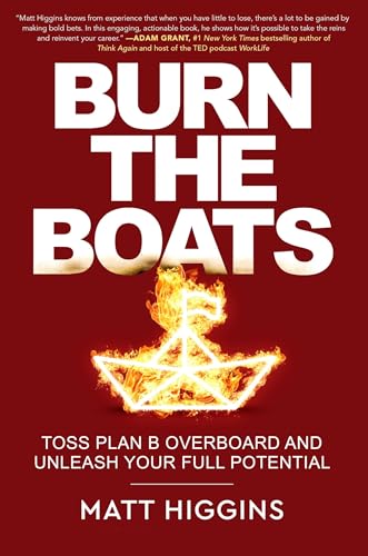 Burn the Boats: Toss Plan B Overboard and Unleash Your Full Potential Burn the Boats: Toss Plan B Overboard and Unleash Your Full Potential von William Morrow Paperbacks