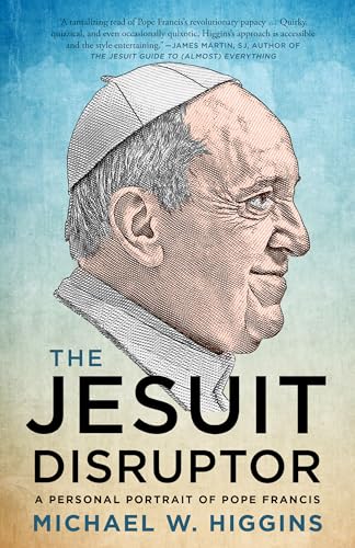 The Jesuit Disruptor: A Personal Portrait of Pope Francis von House of Anansi Press Ltd ,Canada
